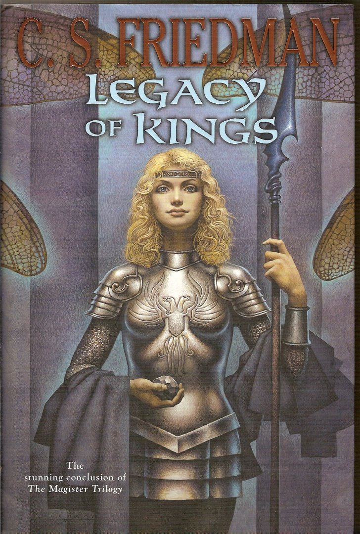 Friedman, C. S. - Legacy of Kings. Book Three of the Magister Trilogy