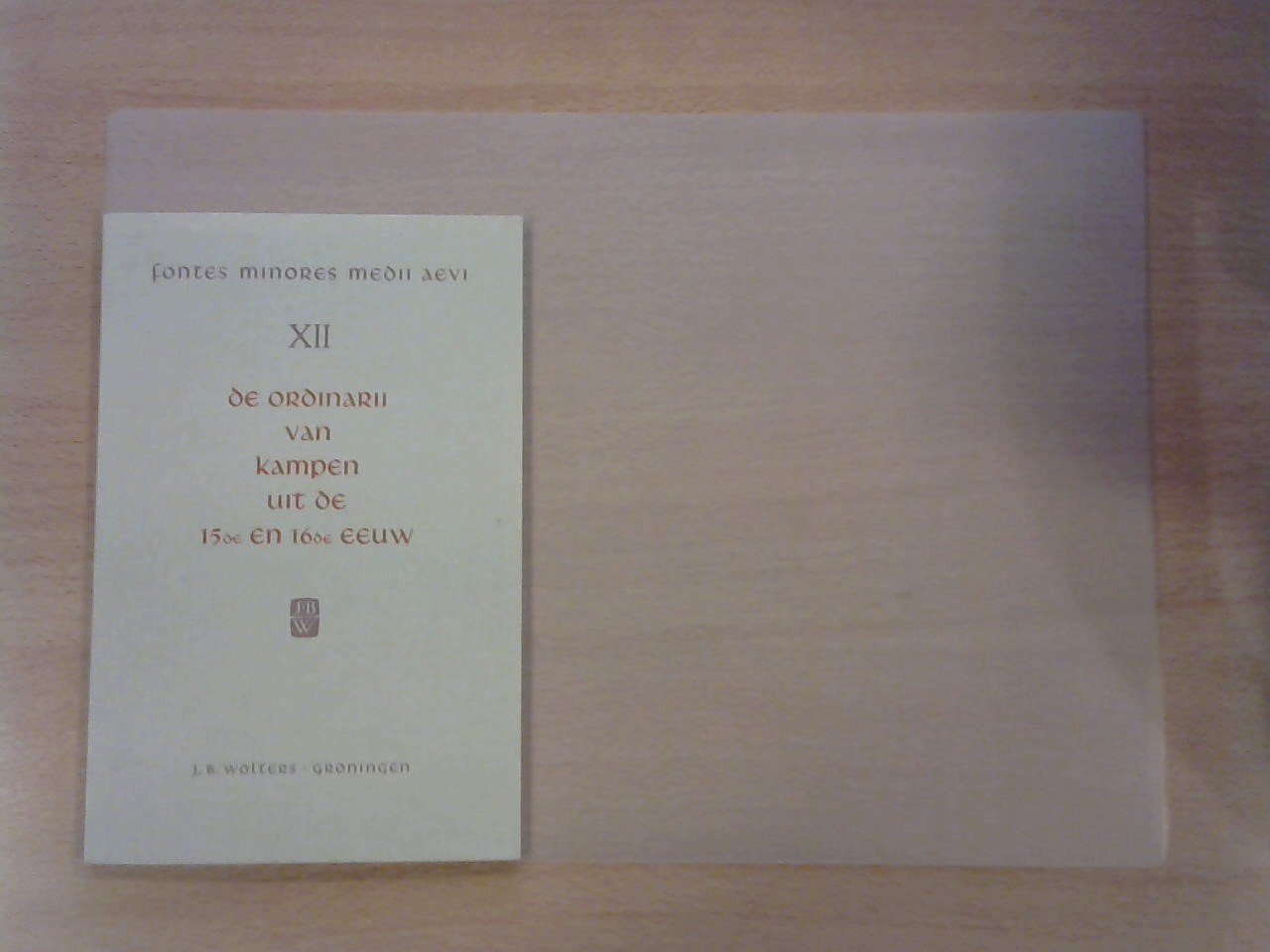 Alberts, W.J. (uitgegeven) - De Ordinarii van Kampen uit de 15e en 16e eeuw. Fontes minores Medii Aevi XII