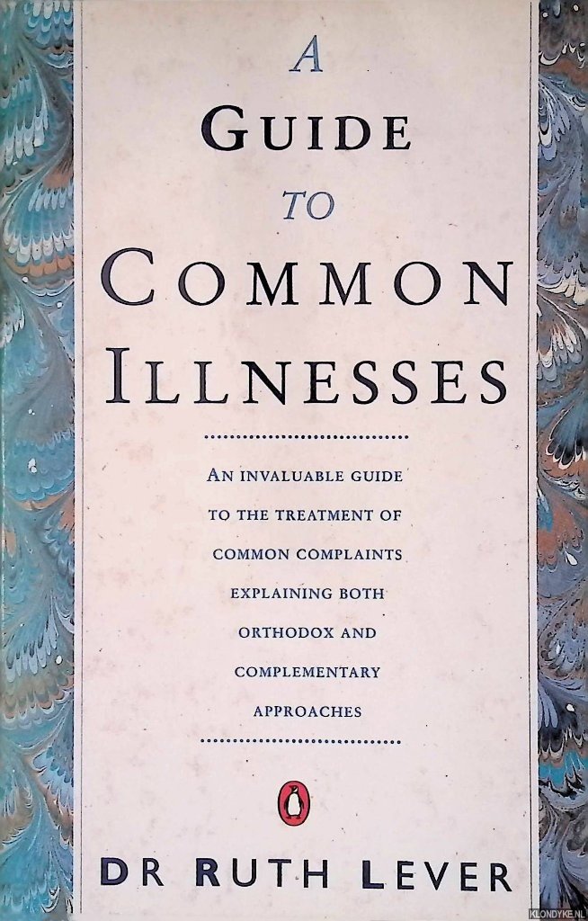 Lever, Ruth - A Guide to Common Illnesses
