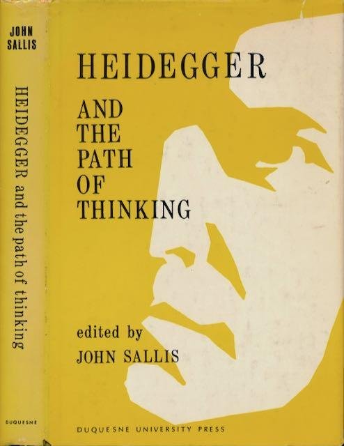 Sallis, John (editor). - Heidegger and the Path of Thinking.