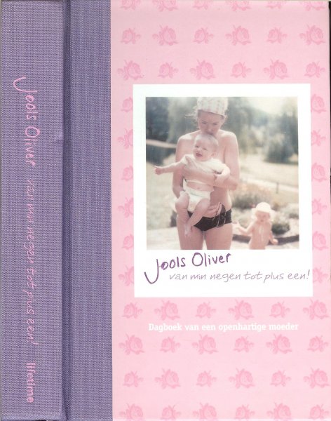 Oliver, Jools  .. Vertaling  Steemers en Omslag illustraties Angela Damen - Van min negen tot plus een - Dagboek van een openhartige moeder