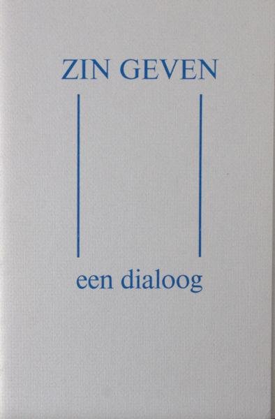 Dura, Carla & Jeroen Henneman. - Zin geven. Een dialoog