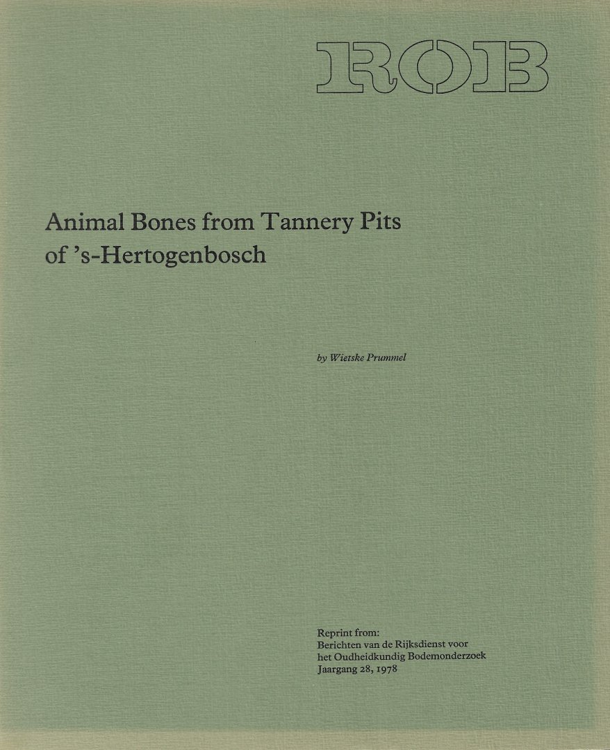 PRUMMEL, WIETSKE - Animal Bones from Tannery Pits of 's-Hertogenbosch.