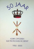 Bakker, E - 50 Jaar Korps Officieren Electrotechnische Dienst 1950-2000