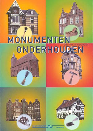 Boeder, Klaas ; Peter van den Hoek ; Jan Jongbloed e.a. - Monumenten onderhouden. Gids voor uw monument.