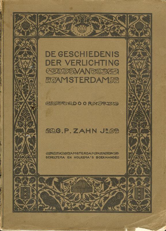 G.P. Zahn Jr. - De Geschiedenis der verlichting van Amsterdam