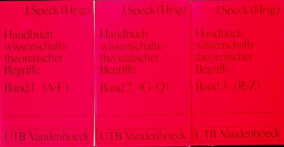 Speck, J. [Hrsg.] - Handbuch wissenschaftstheoretischer Begriffe. Band 1-3