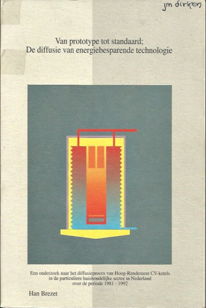 Brezet, Han - Van prototype tot standaard. De diffusie van energiebesparende technologie (diss.)