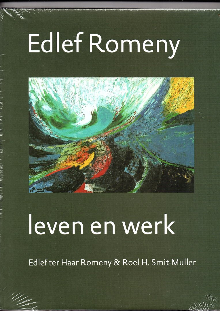 Haar Romeny, H.J. ter & Roel H. Smit-Muller - Edlef Romeny. Leven en werk.