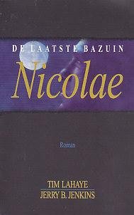 LaHaye, Jim & Jenkins, Jerry B. - De Laatste Bazuin 03: Nicolae