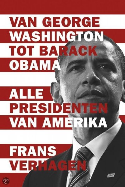 Verhagen, Frans - Alle presidenten / van George Washington tot Barack Obama