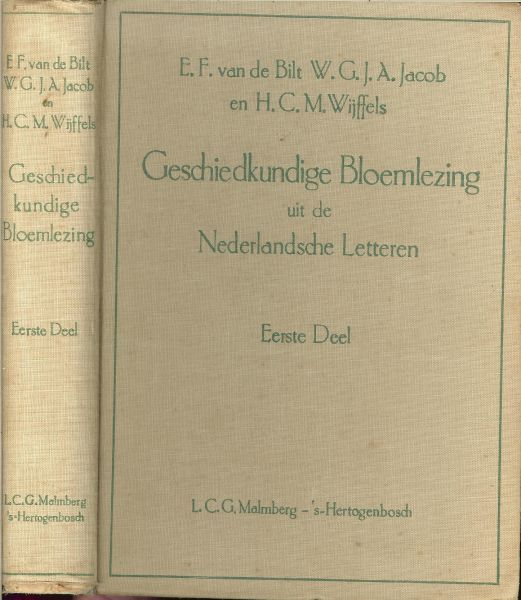 Bilt van de E.F. - W. G. J. A. Jacob en H. C. M. Wijffels - Geschiedkundige Bloemlezing uit de Nederlandsche Letteren, voor het katholiek middelbaar en gymnasiaal onderwijs en de hoofdaktestudie [eerste deel]