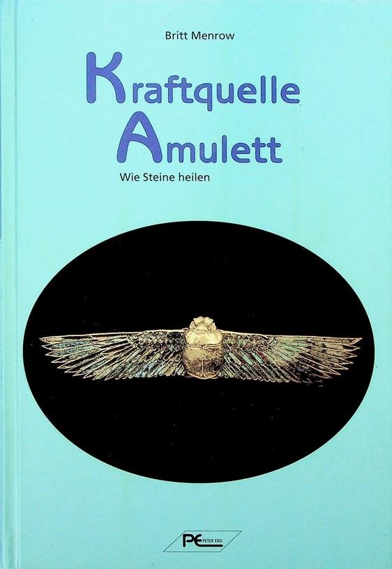 Menrow, Britt - Kraftquelle Amulett. Wie Steine heilen