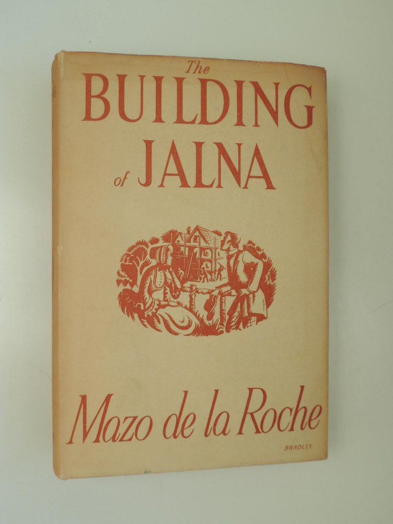 Roche, Mazo de la - Young Renny - The master of Jalna - Whiteoak heritage - Whiteoak Harvest - the Building of Jalna
