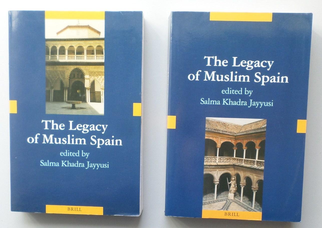 Jayyusi, S.K. - The Legacy of Muslim Spain (Handbook of Oriental Studies: the Near and Middle East, Vol. 12).