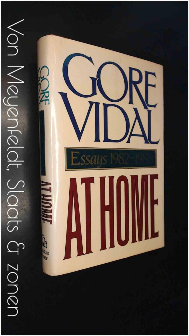 Vidal, Gore - At home - Essays 1982 / 1988