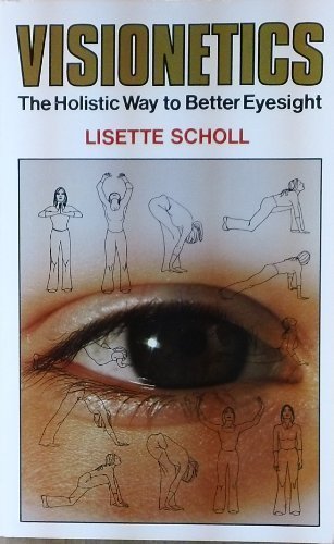 lisette schol - Visionetics: Holistic Way to Better Eyesight visionetics