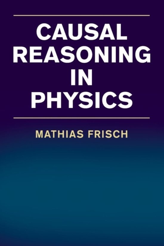 Mathias Frisch - Causal Reasoning in Physics
