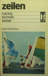 Schlichting, Horst - Zeilen. Training, techniek, taktiek