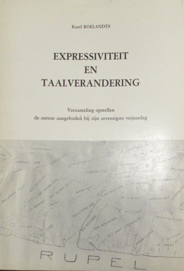 Roelandts, Karel - Expressiviteit en taalverandering, Verzameling opstellen.
