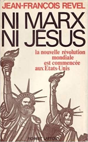 Ni Marx Ni Jesus; la nouvelle revolution mondiale est commencee aux Etats-Unis