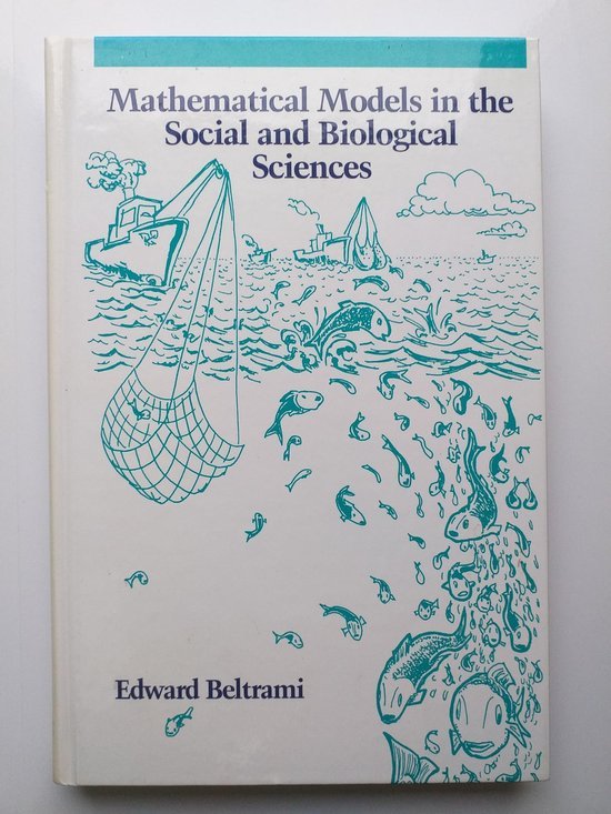  - Mathematical Models in the Social and Biological Sciences