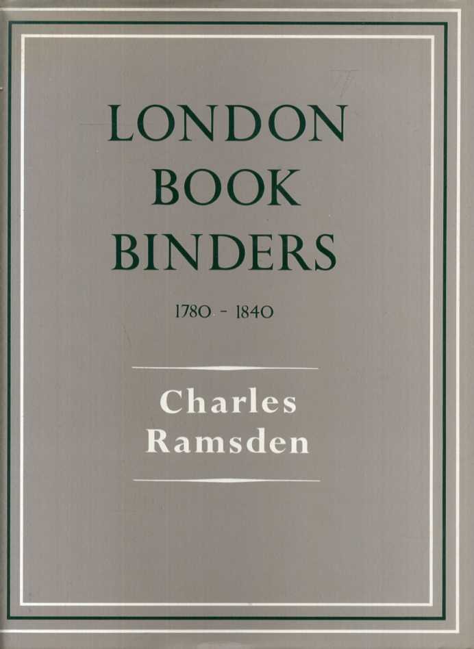 Ramsden, Charles - London Book Binders. 1780-1840.