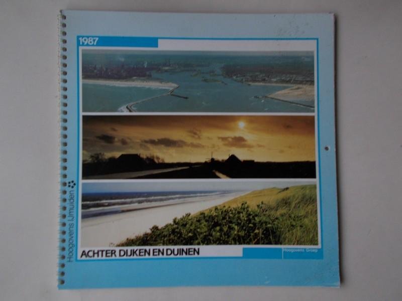 red. - Achter dijken en duinen. Kalender 1987 Hoogovens IJmuiden.