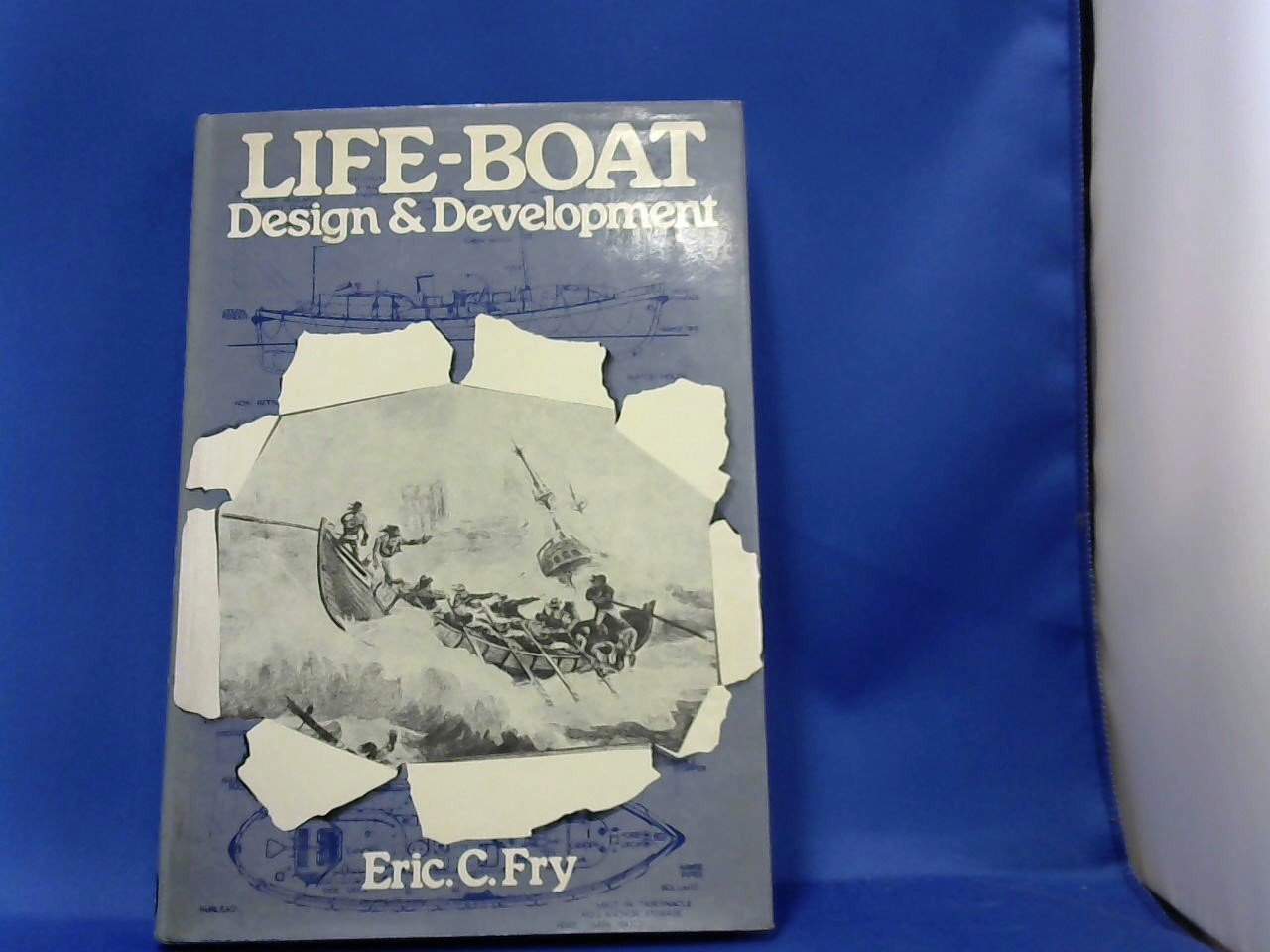 Fry Eric. C. - Life- boat  design & development