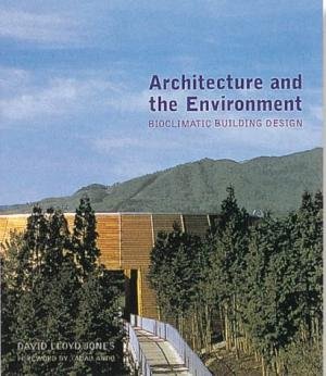Lloyd Jones, David - Architecture and the Environment. Bioclimatic Building Design