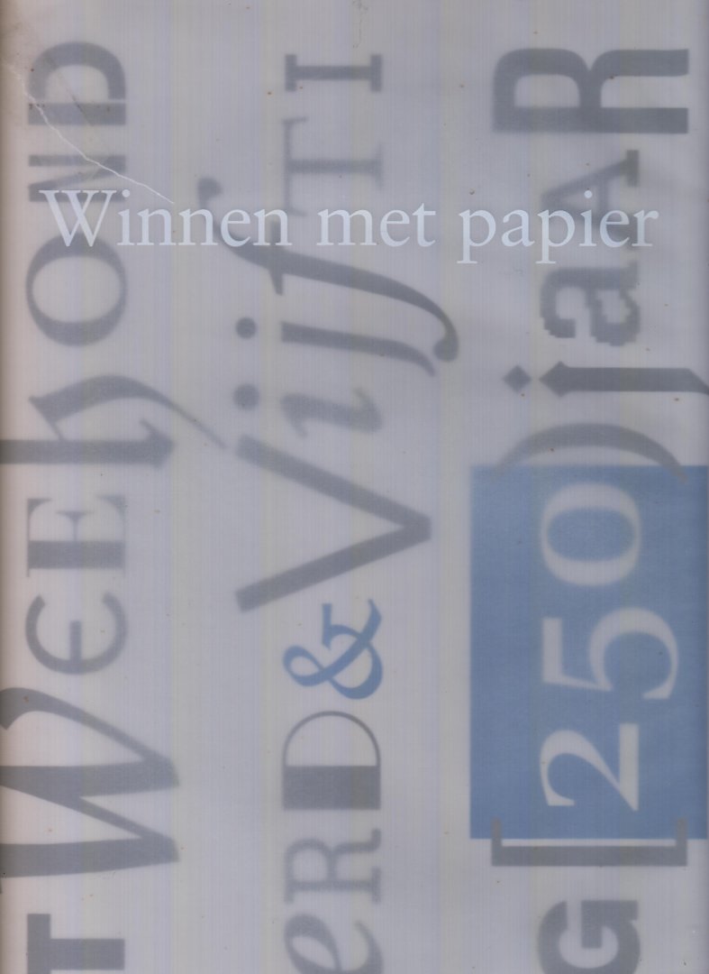 Sluyterman, Keetie dr E. - Winnen met papier - Vijftig jaar uit de 250-jarige geschiedenis van Proost en Brandt, 1942-1992.