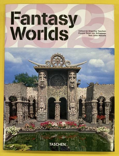 MAIZELS, JOHN; DEIDI VON SCHAEWEN; EDITOR-ANGELIKA - Fantasy Worlds.