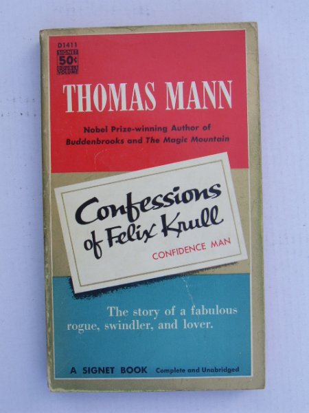 Mann, Thomas - Confessions of Felix Krull Confidence Man