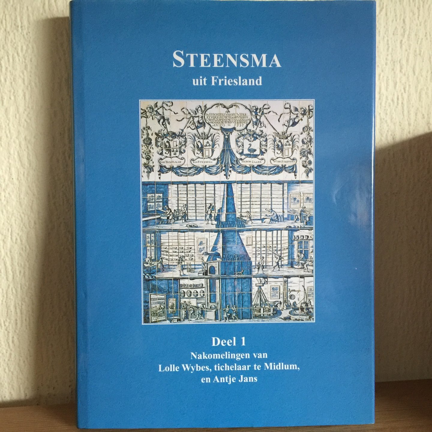 B.D.  MEULEN,VAN DER / STEENSMA,R.J. (samenstellers) - Deel 1. ;Steensma uit Friesland,  Nakomelingen van Lolle Wybes, tichelaar te Midlum en Antje Jans.