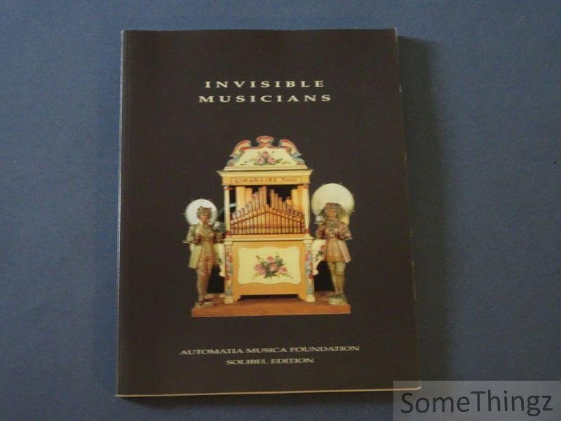 Van Geel, Catherine and  Feron, Vinciane - Invisible musicians. [NL-ENG-FR.]
