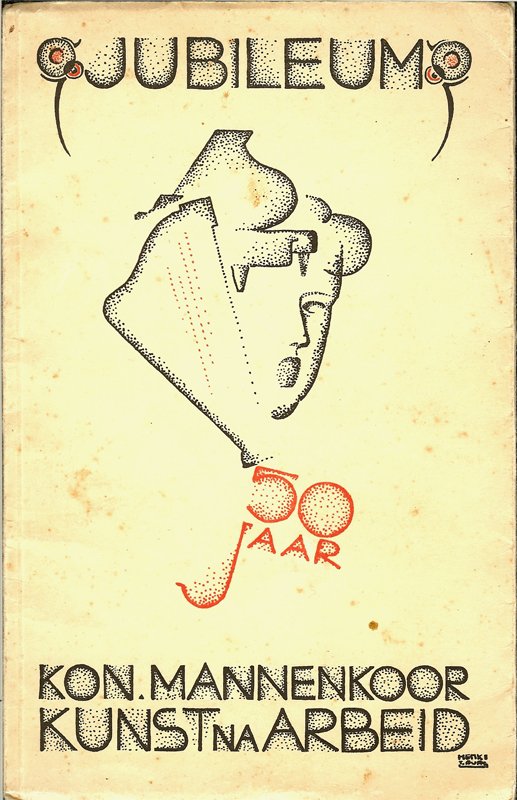  - Jubileum Kon. Mannenkoor Kunst na Arbeid 1882-1932.