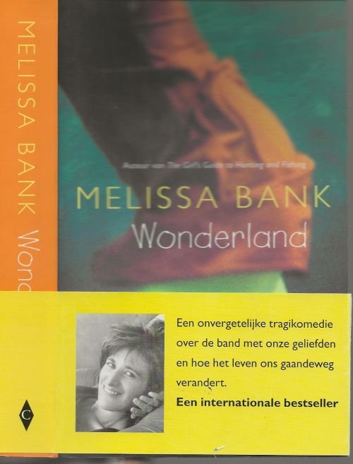 Bank, Melissa  Vertaald door Gerda Baardman en Tjadine Stheeman  Foto auteur  Marion Ettlinger - Wonderland