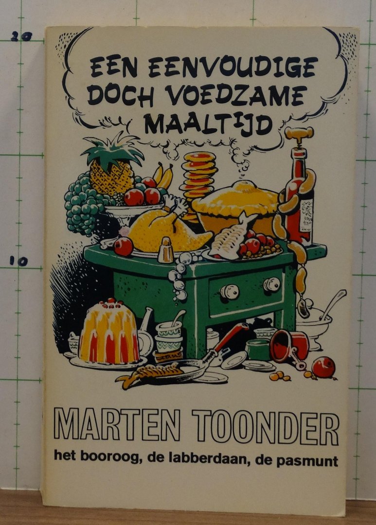Toonder, Marten - een eenvoudige doch voedzame maaltijd bevat: het booroog, de labberdaan, de pasmunt