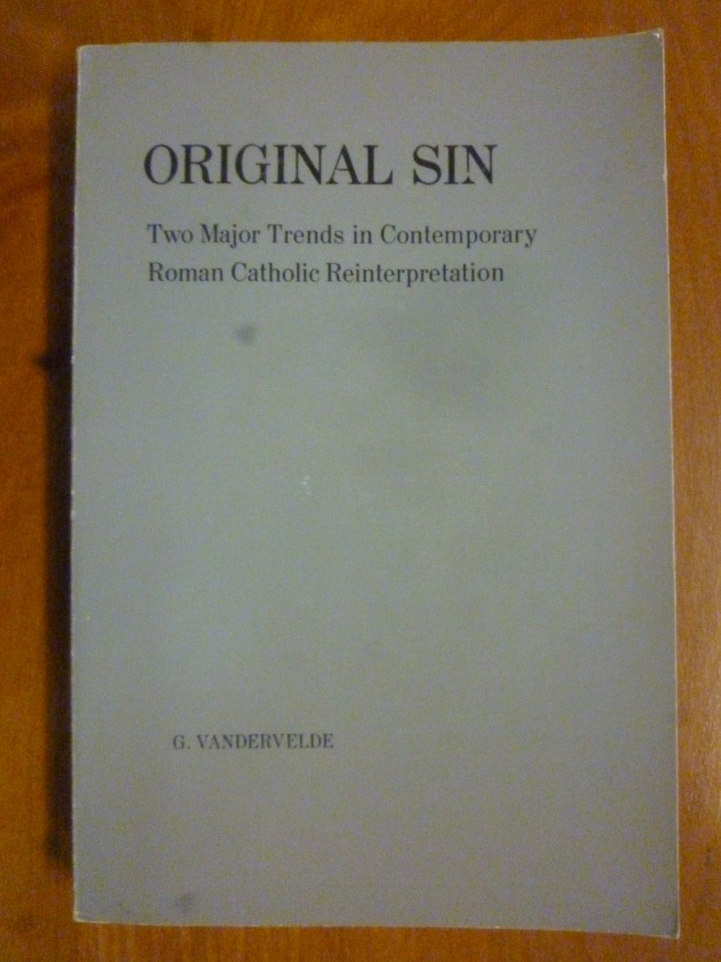 Vandervelde G. - Original Sin Two Major Trends in Contemporary Roman Catholic Reinterpretation