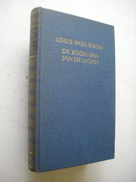 Boon, Louis Paul / Bouthoorn, W.L., illustraties - De zoon van Jan de Lichte. Een vroom en vrolijk boek