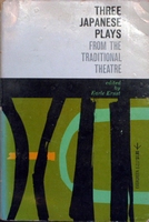 Ernst, Earle ( edited by ) - Three Japanese Plays from the Traditional Theatre
