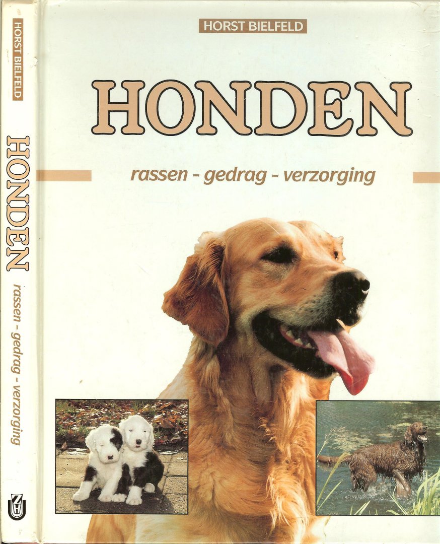 Bielfeld, Horst  ..  Vertaling: Stephe Bruin  Omslagontwerp: Dick de Heus - Handboek honden rassen- gedrag - verzorging