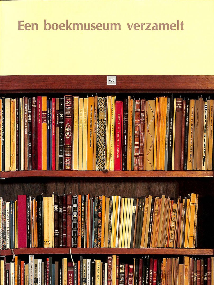 Ekkart, R.E.O. - Een boekmuseum verzamelt. Aanwinsten 1987-1991 verworven tijdens het directoraat van dr. J. Offerhaus
