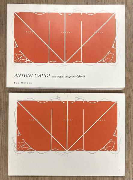 MOLEMA, JAN. - Antoni Gaudi. Een weg tot oorspronkelijkheid. [