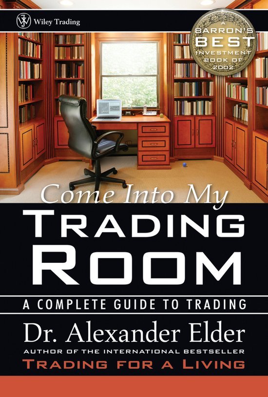 Alexander Elder - Come Into My Trading Room A Comple
