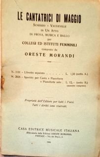 Morandi, Oreste: - Le cantatrici di Maggio : scherzo-vaudeville in un atto, in prosa, musica e ballo, per collegi ed istituti femminili [Libretto]