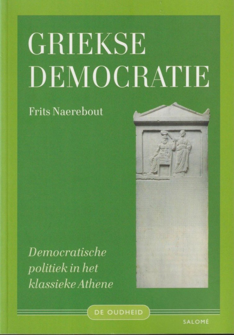 Naerebout, Frits - Griekse democratie: Democratische politiek in het klassieke Athene