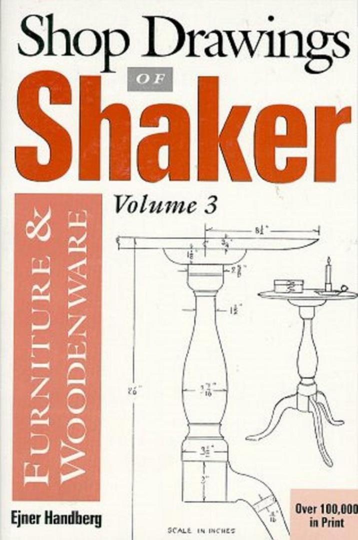 Handberg, Ejner - Shop Drawings of Shaker Furniture & Woodenware, Volume 3