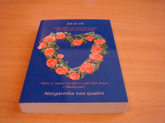 Gaalen, Margaretha van - Jij en ik - Lotgevallen van internet Jacoba op zoek naar de ware Jacob