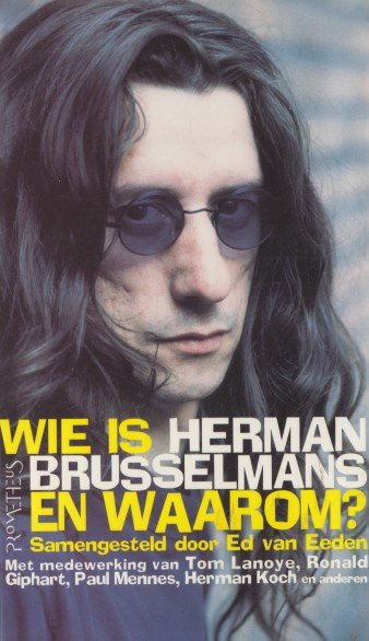 Eeden (samenst.), Ed van - Wie is Herman Brusselmans en waarom?